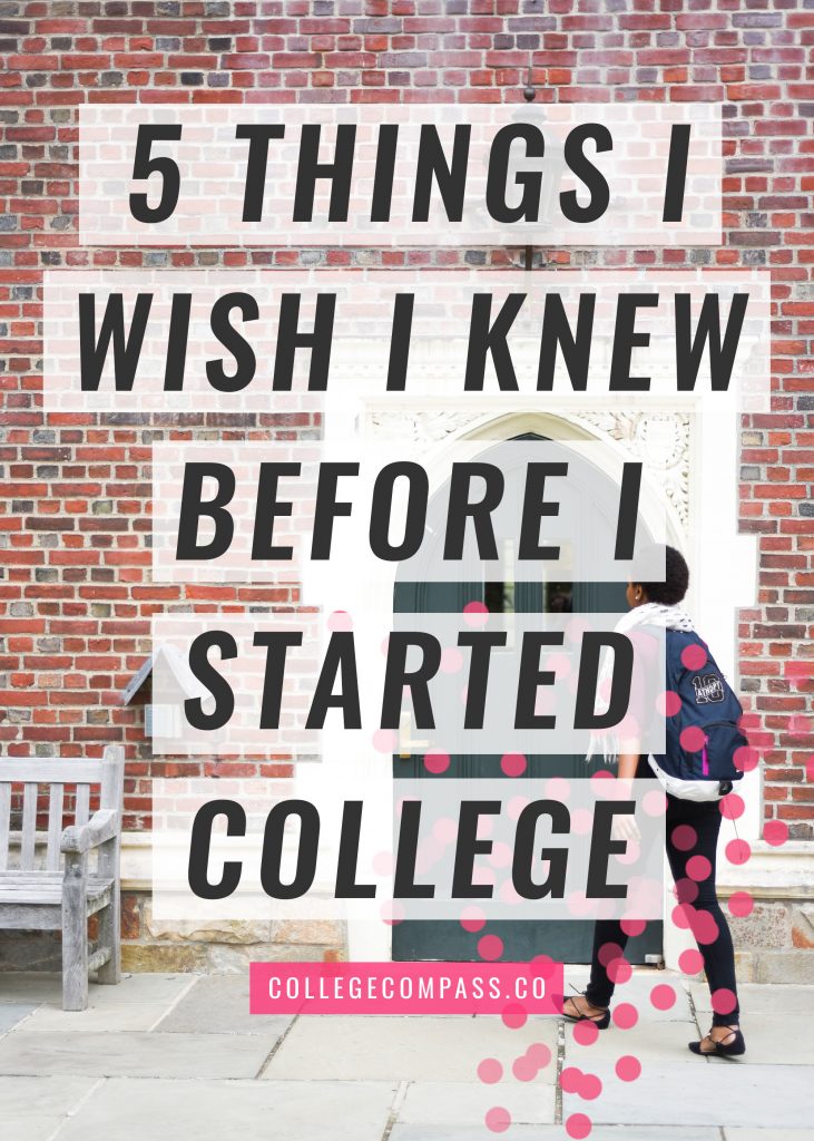 5 Things I Wish I Knew Before I Started College
