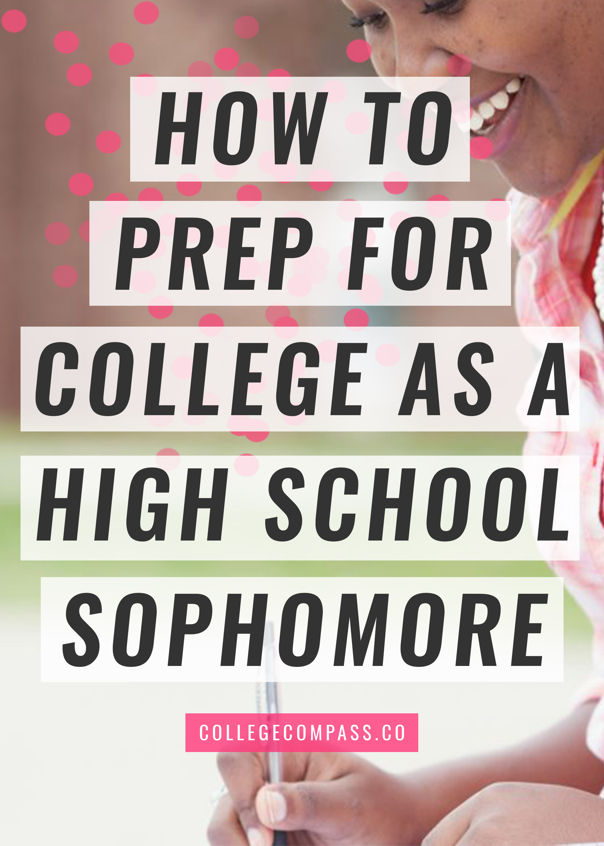 How To Prepare For College As A Sophomore In High School College Compass 