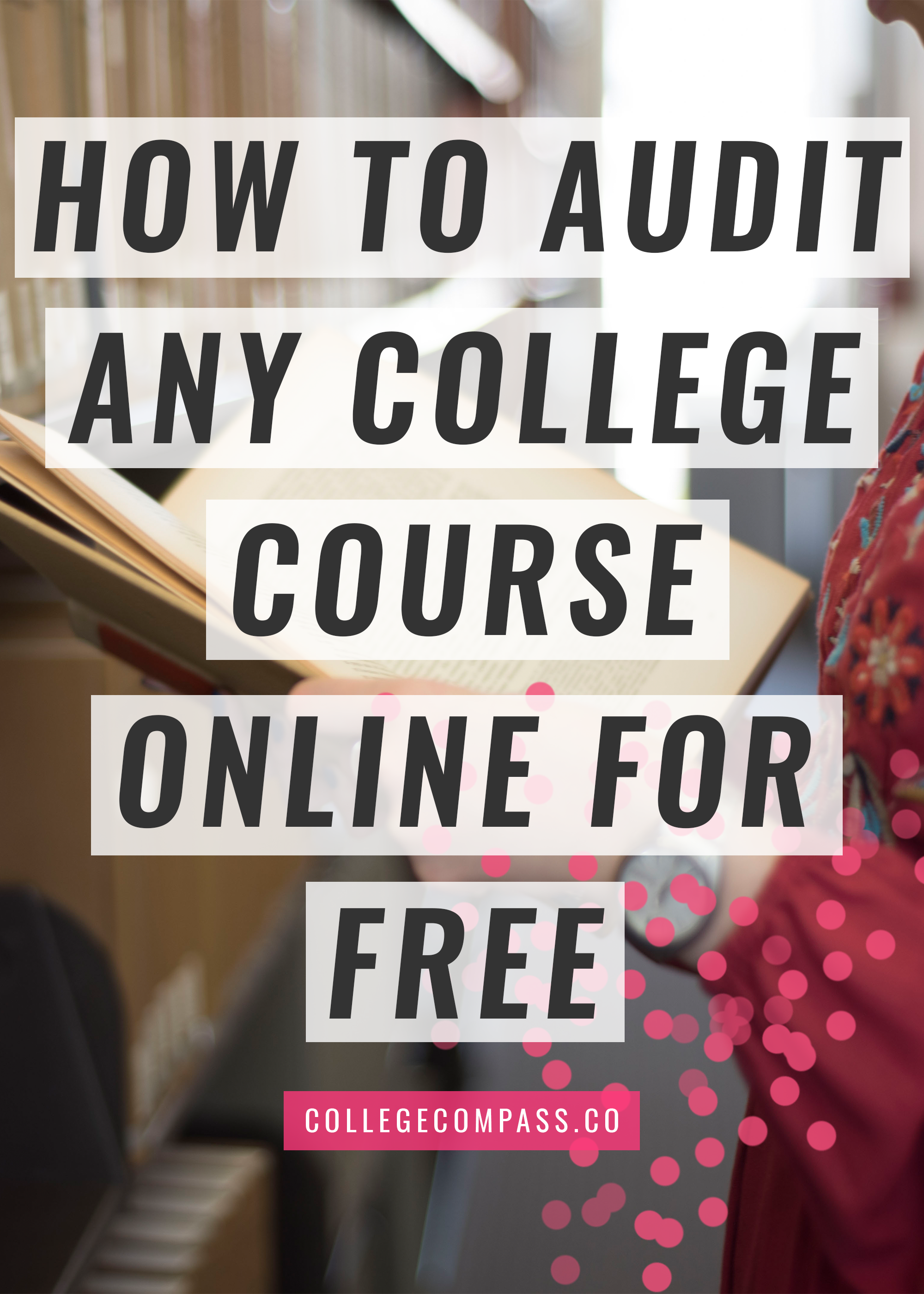 How to Audit Any College Course Online For Free | College Compass